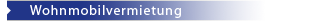 Wohnmobilvermietung